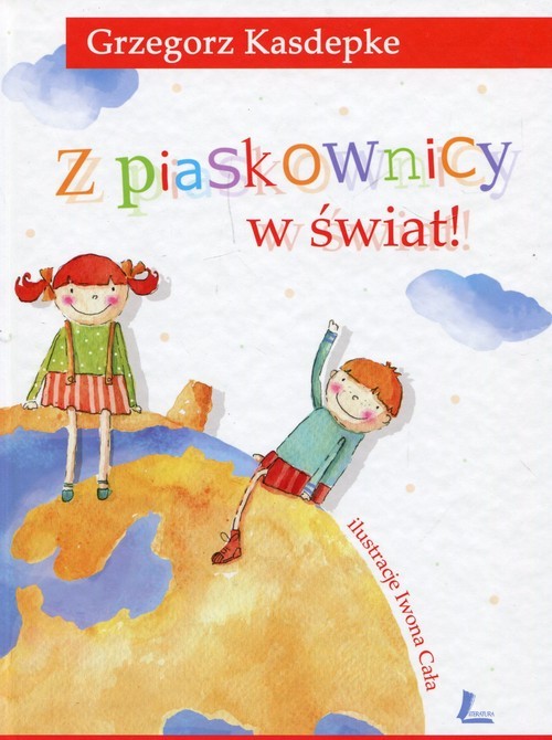okładka Z piaskownicy w świat książka | Grzegorz Kasdepke