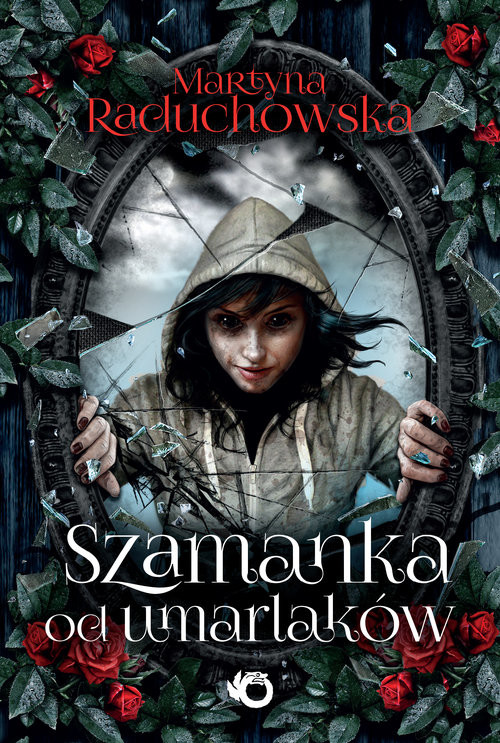 okładka Szamanka od umarlaków książka | Raduchowska Martyna