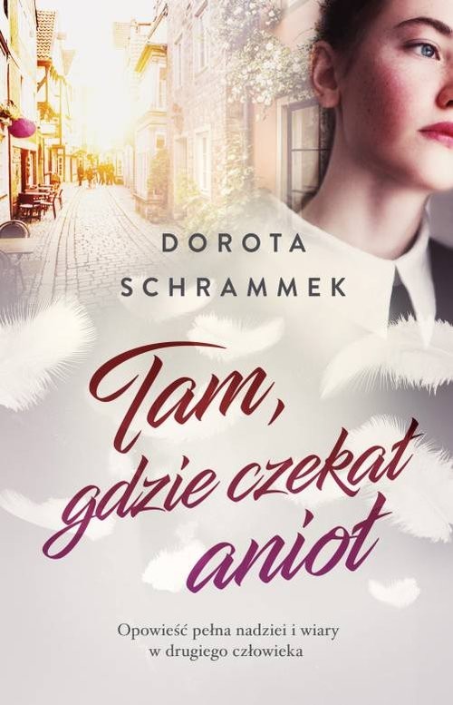 okładka Tam gdzie czekał anioł książka | Dorota Schrammek