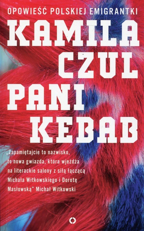 okładka Pani Kebab Opowieść polskiej emigrantki książka | Czul Kamila