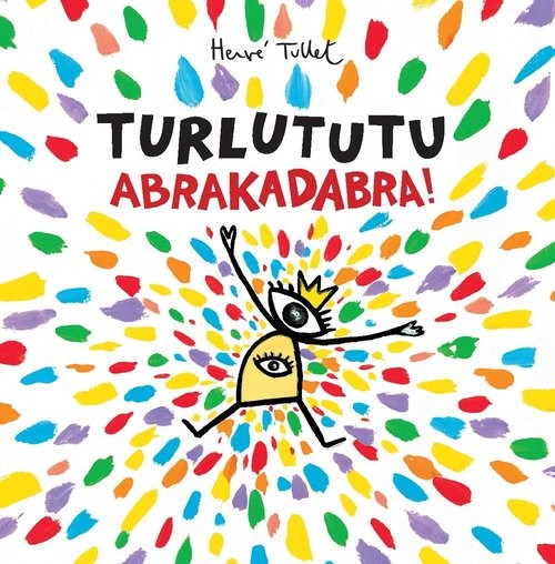 okładka Turlututu Abrakadabra książka | Tullet Herve
