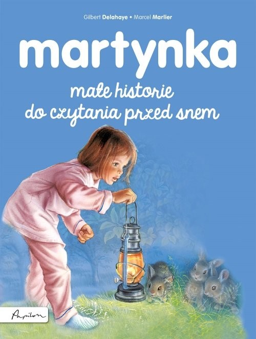 okładka Martynka Małe historie do czytania przed snem książka | Gilbert Delahaye
