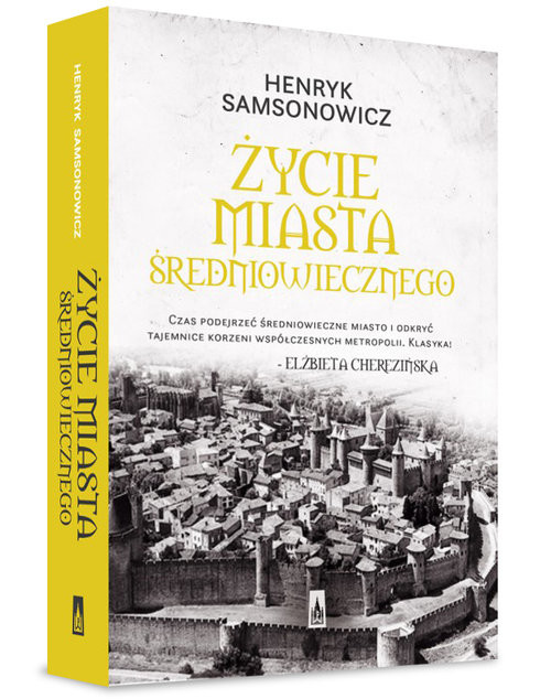 okładka Życie miasta średniowiecznego książka | Henryk Samsonowicz