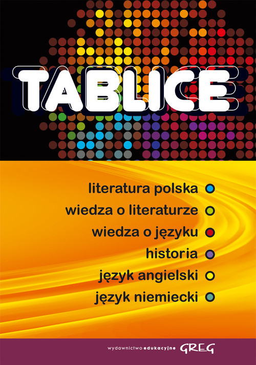 okładka Tablice literatura polska wiedza o literaturze wiedza o języku historia język angielski język niemieckiksiążka |  | 