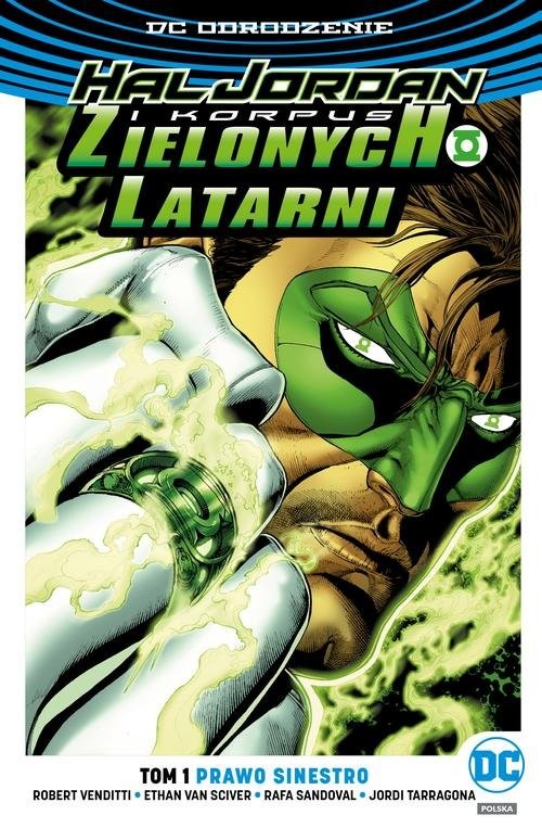 okładka Hal Jordan i Korpus Zielonych Latarni T.1 Prawo Sinestroksiążka |  | Robert Venditti, Rafa Sandoval, Ethan Van Sciver, Jordi Tarragona