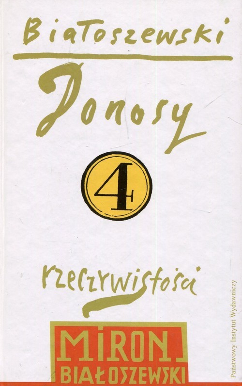 okładka Utwory zebrane Tom 4 Donosy rzeczywistości książka | Miron Białoszewski