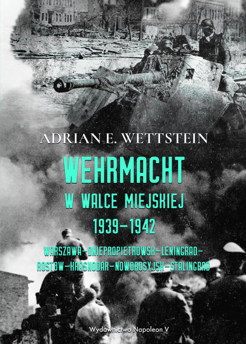 okładka Wehrmacht w walce miejskiej 1939-1942 książka | Adrian E. Wettstein
