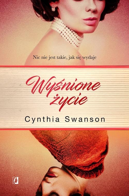 okładka Wyśnione życie książka | Cynthia Swanson