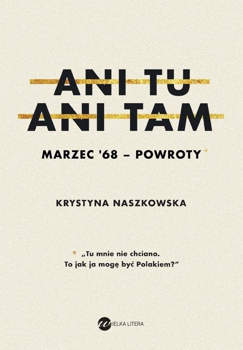 okładka Ani tu ani tam Marzec '68 powroty książka | Krystyna Naszkowska