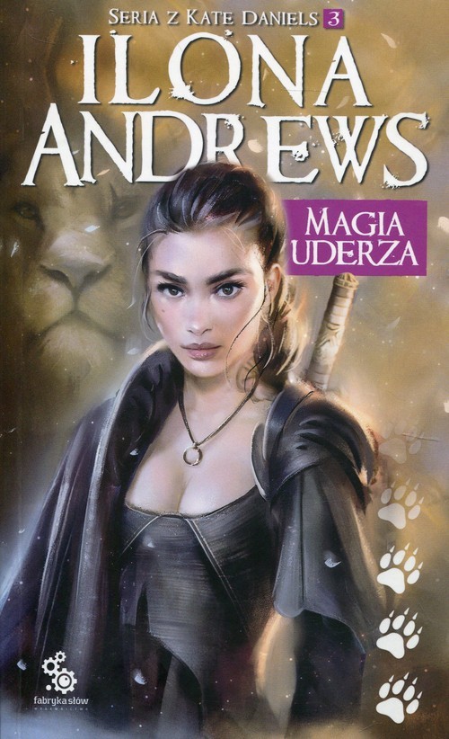 okładka Magia uderza Seria z Kate Daniels 3 książka | Ilona Andrews