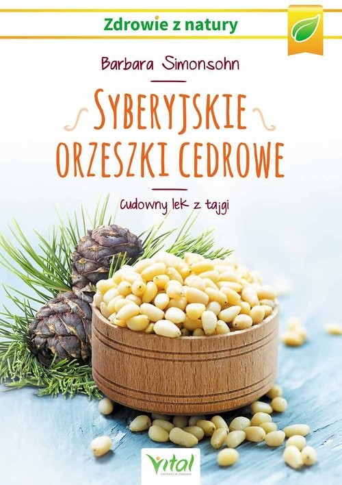 okładka Syberyjskie orzeszki cedrowe Cudowny lek z tajgiksiążka |  | Simonsohn Barbara