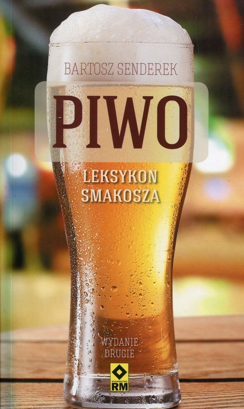okładka Piwo Leksykon smakosz Najlepsze piwa z polskich sklepówksiążka |  | Senderek Bartosz