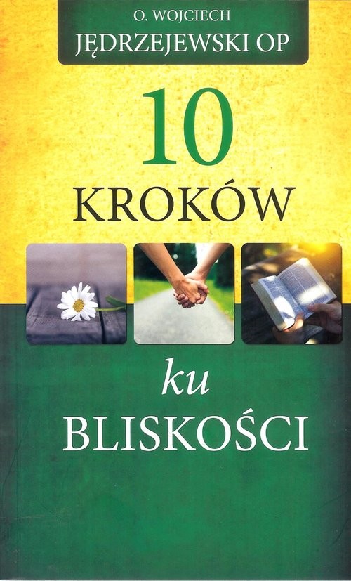 okładka 10 kroków ku bliskości książka | o. Wojciech Jędrzejewski OP