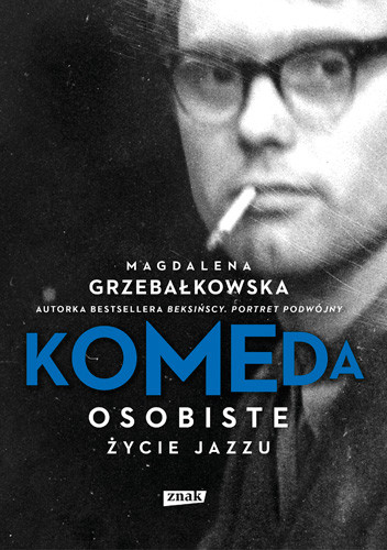 okładka Komeda. Osobiste życie jazzu książka | Magdalena Grzebałkowska