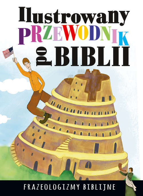 okładka Ilustrowany przewodnik po Biblii Frazeologizmy biblijne książka | Dorota Nosowska