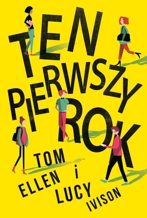 okładka Ten pierwszy rok książka | Tom, Ellen i Lucy Ivison