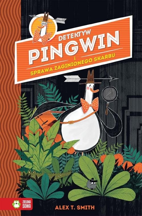 okładka Detektyw Pingwin i sprawa zaginionego skarbu książka | Alex T. Smith