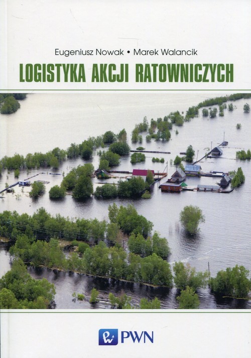 okładka Logistyka akcji ratowniczych książka | Eugeniusz Nowak, Marek Walancik