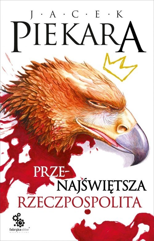 okładka Przenajświętsza Rzeczpospolita książka | Jacek Piekara