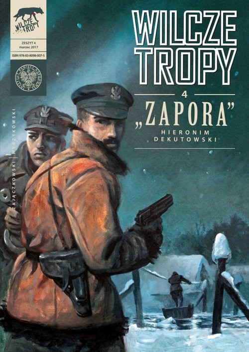 okładka Wilcze tropy z4 Zapora Hieronim Dekutowskiksiążka |  | Sławomir Zajączkowski, Krzysztof Wyrzykowski