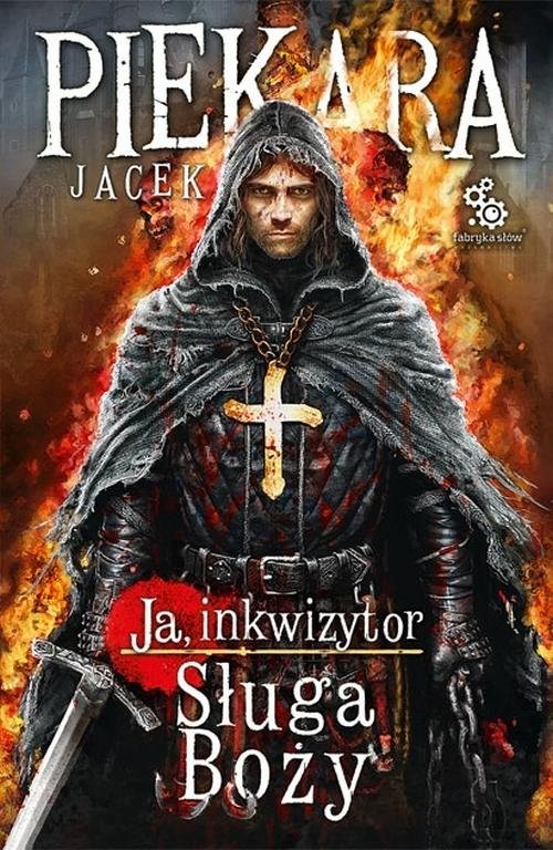 okładka Ja, Inkwizytor. Sługa Boży książka | Jacek Piekara