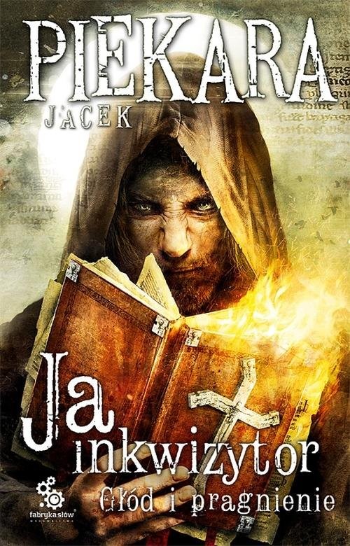 okładka Ja, inkwizytor. Głód i pragnienie książka | Jacek Piekara