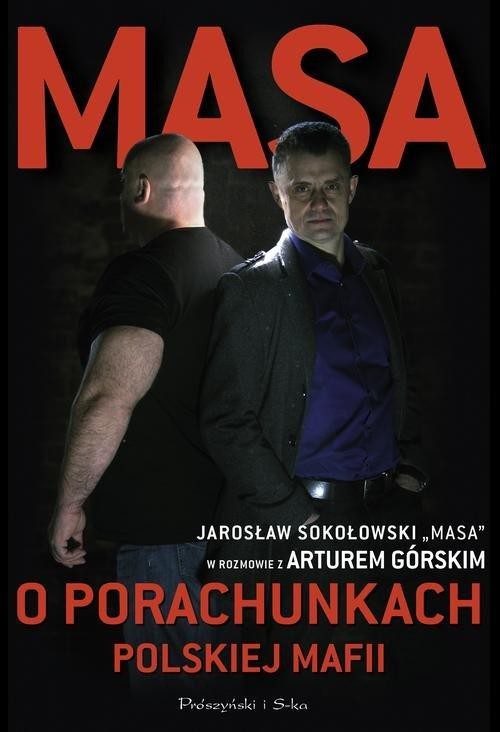 okładka Masa o porachunkach polskiej mafii książka | Artur Górski, Sokołowski Jarosław