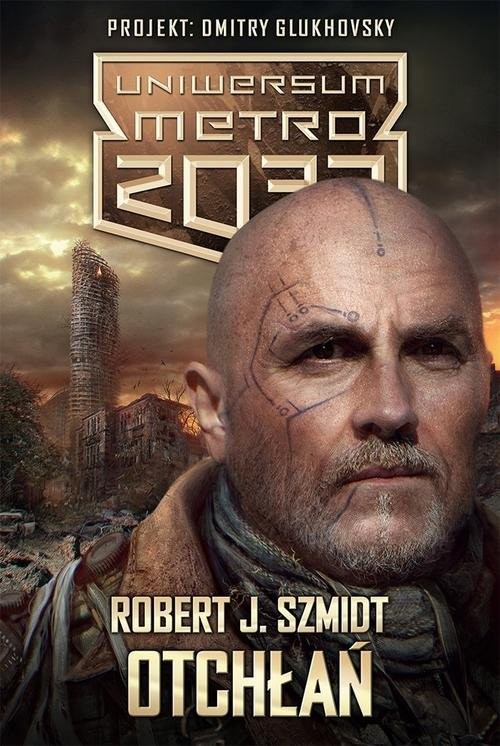 okładka Uniwersum Metro 2033. Otchłań książka | Robert J. Szmidt