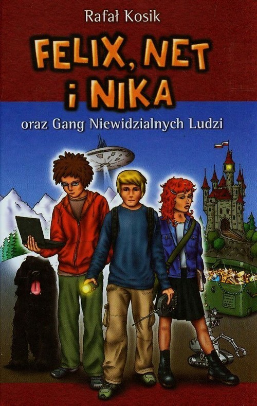 okładka Felix, Net i Nika oraz Gang Niewidzialnych Ludzi t.1 książka | Rafał Kosik