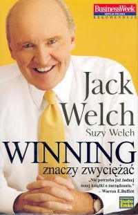 okładka Winning znaczy zwyciężać książka | Jack Welch, Suzy Welch