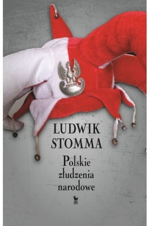 okładka Polskie złudzenia narodowe książka | Ludwik Stomma
