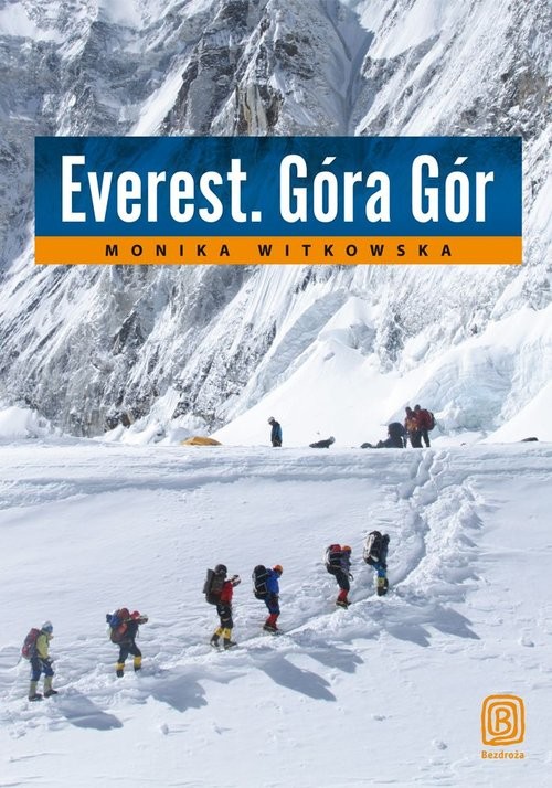 okładka Everest. Góra Gór książka | Monika Witkowska