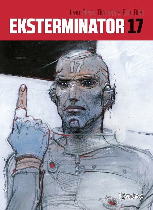 okładka Eksterminator 17 książka | Jean-Pierre Dionnet, Enki Bilal