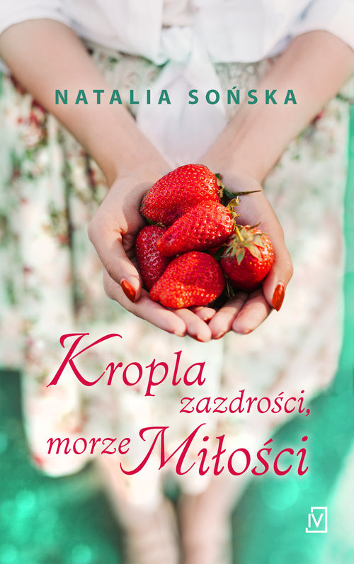 okładka Kropla zazdrości, morze miłości książka | Natalia Sońska
