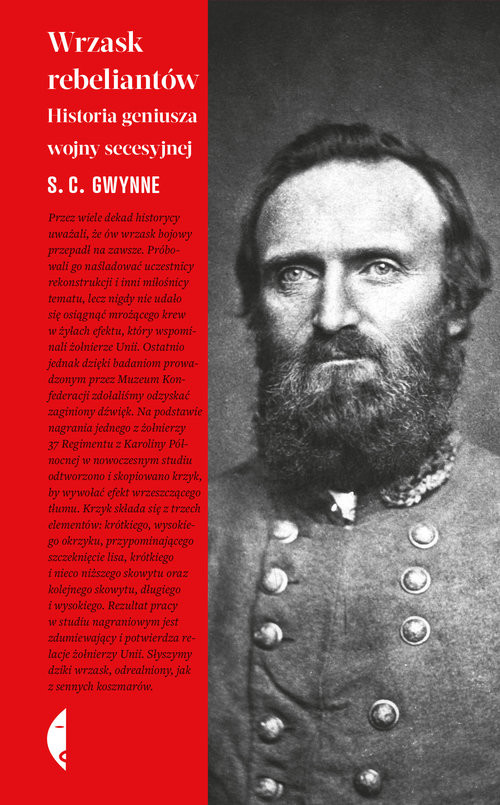 okładka Wrzask rebeliantów Historia geniusza wojny secesyjnej książka | Gwynne S.C.