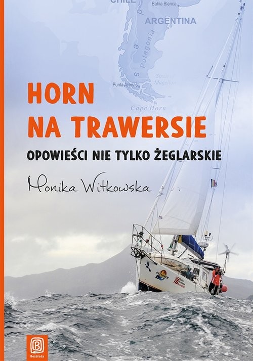 okładka Horn na trawersie Opowieści nie tylko żeglarskie książka | Monika Witkowska