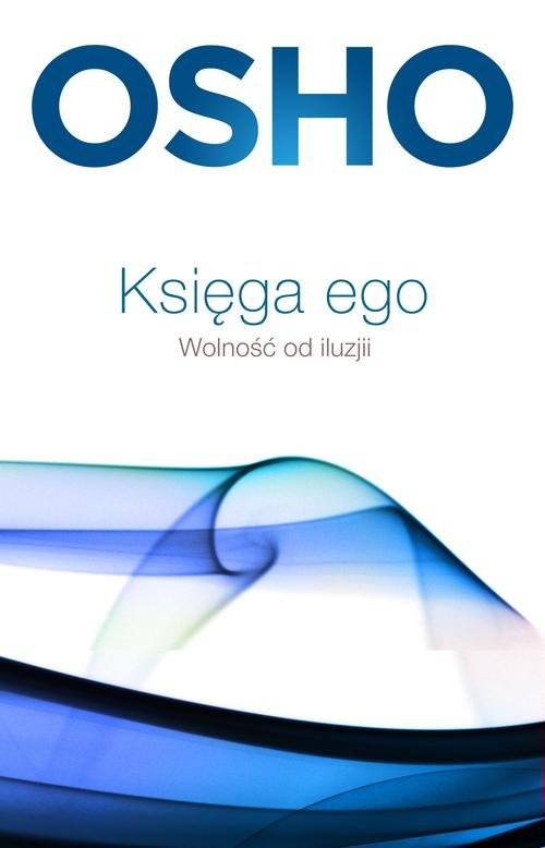 okładka Księga ego. Wolność od iluzji książka | OSHO