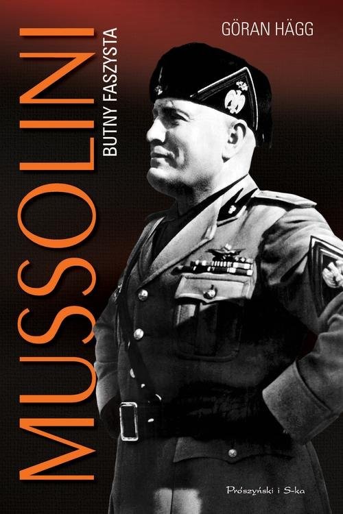 okładka Mussolini. Butny faszysta książka | Göran Hägg