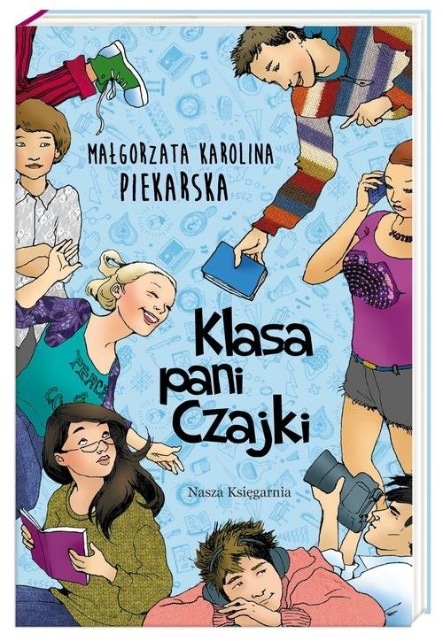 okładka Klasa pani Czajki książka | Małgorzata Karolina Piekarska