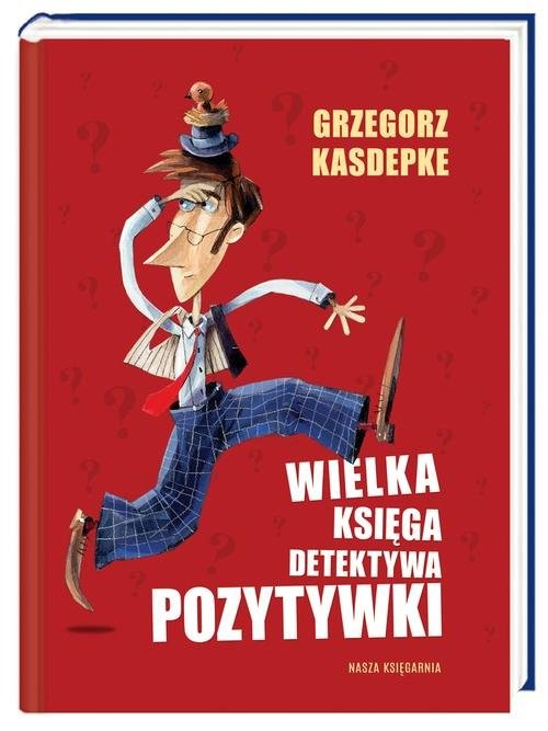 okładka Wielka księga Detektywa Pozytywki książka | Grzegorz Kasdepke