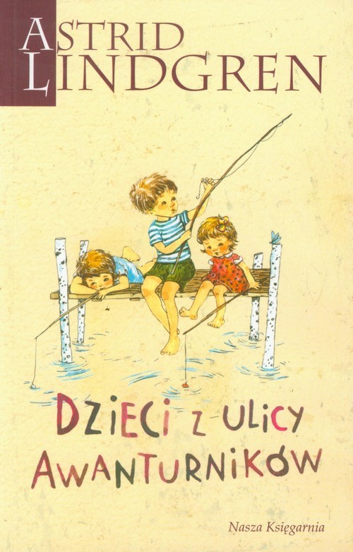 okładka Dzieci z ulicy Awanturników książka | Astrid Lindgren