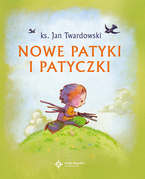 okładka Nowe patyki i patyczkiksiążka |  | Ks. Jan Twardowski