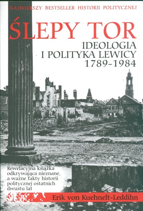 Ślepy tor Ideologia i polityka lewicy 1789-1984