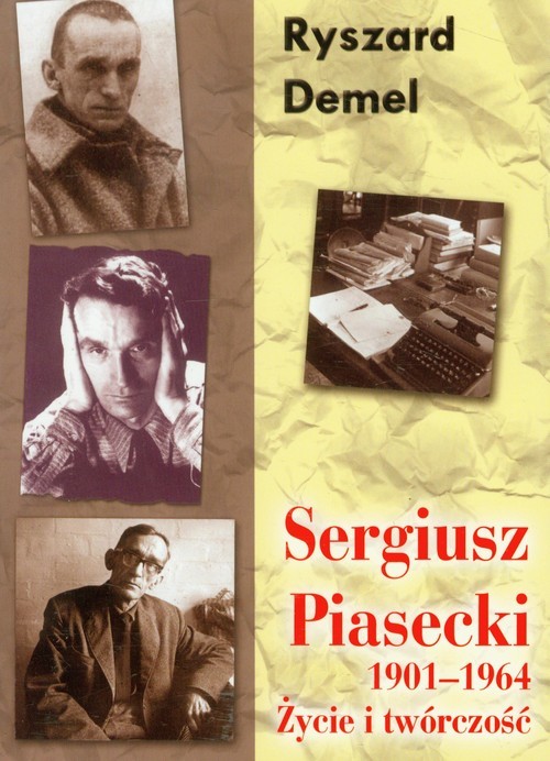 Sergiusz Piasecki Życie i twórczość 1901-1964