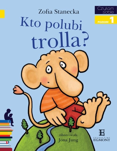 okładka Czytam sobie Kto polubi Trolla Poziom 1 książka | Zofia Stanecka