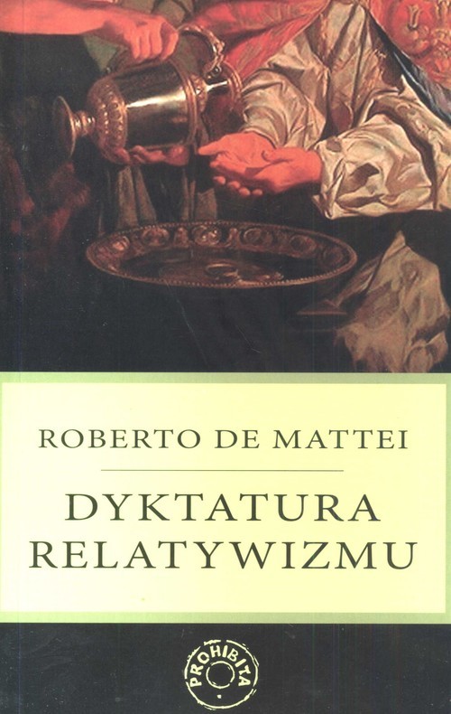okładka Dyktatura relatywizmu książka | Mattei Roberto