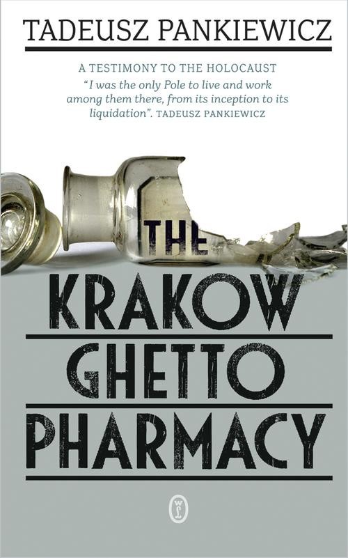 okładka The Krakow Ghetto Pharmacy książka | Tadeusz Pankiewicz