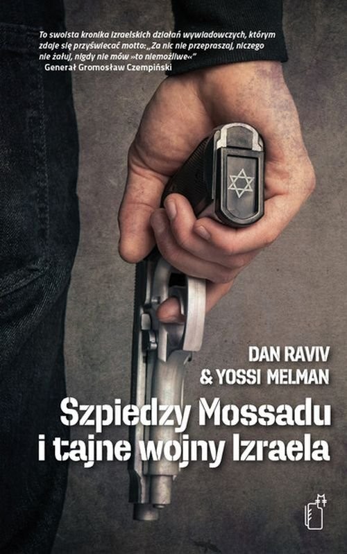 okładka Szpiedzy Mossadu i tajne wojny Izraela książka | Dan Raviv, Yossi Melman