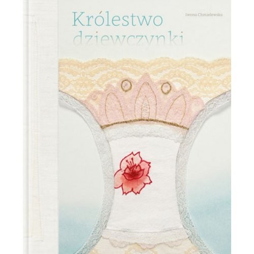 okładka Królestwo dziewczynki książka | Iwona Chmielewska