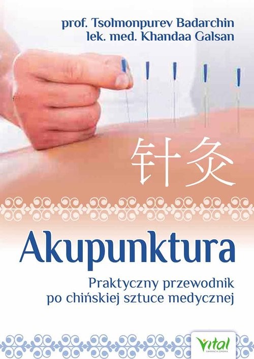 Akupunktura Praktyczny przewodnik po chińskiej sztuce medycznej